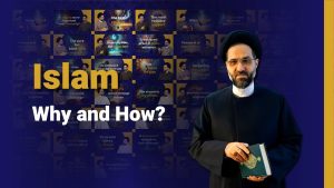 Islam, Why and How? - From 2025